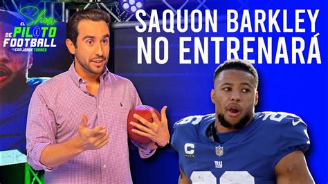 Saquon Barkley Está Muy Molesto Con Los Giants De Nueva York Youtube