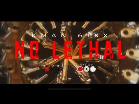 Kman 6ixx No Lethal Official Music Video YouTube