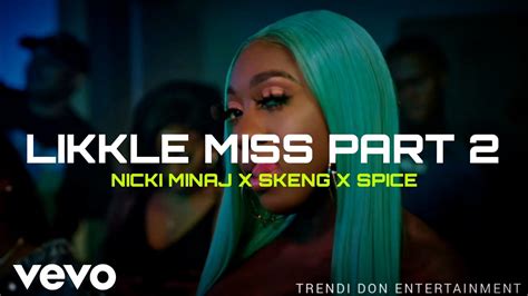 Nicki Minaj Likkle Miss Re Mixed 2 Official Video Ft Skeng Spice