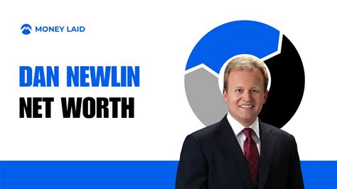 Dan Newlin Net Worth 2025 A Success Story Of A Injury Lawyer