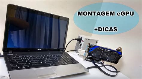 MONTAGEM eGPU EXP GDC BEST Guia Passo a Passo instalação Dicas e