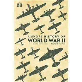 A Short History Of World War II Av DK Best Price Compare Deals At