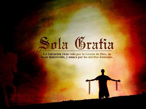 Las 5 Solas 3 Sola Gratia Sola Gracia Cordero Santo