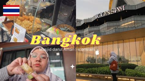 Bangkok Vlog Siapa Kata Bangkok Tak Banyak Makanan Halal Dan Aku Pergi