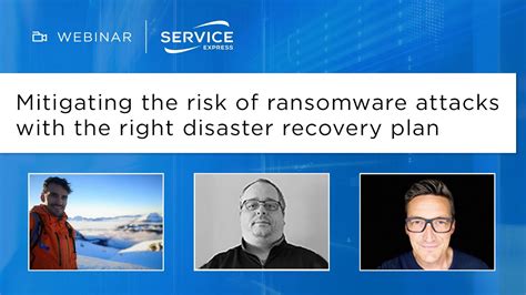 Webinar Mitigating The Risk Of Ransomware Attacks With A Disaster