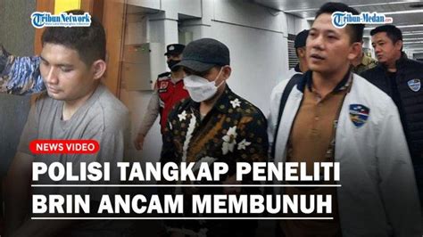 Polisi Tangkap Peneliti Brin Yang Ancam Bunuh Umat Muhammadiyah Kini