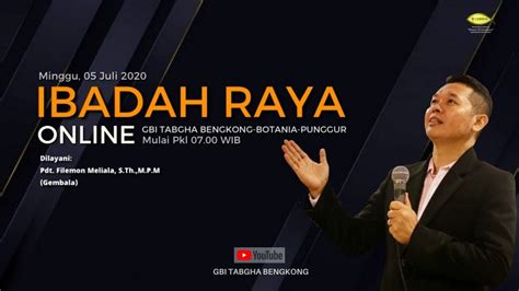 Ibadah Raya Online Gbi Tabgha Bengkong Botania Dan Punggur Minggu