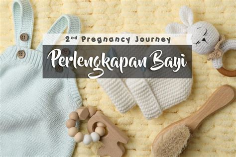 Diari Kehamilan Kedua Daftar Perlengkapan Bayi Baru Lahir