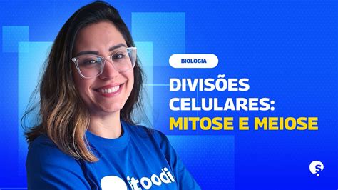 REVISÃO ENEM APRENDA A DIFERENÇA ENTRE MITOSE E MEIOSE YouTube