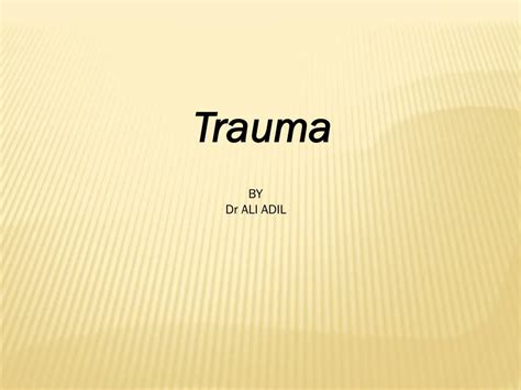 Ppt Trauma Powerpoint Presentation Free Download Id309237