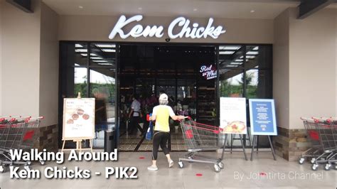 Walking Around Kem Chicks Supermarket Pik Youtube