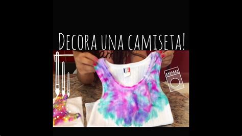 Como Decorar Una Camiseta Youtube