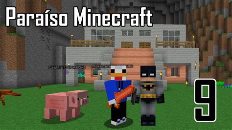 Paraíso Minecraft Pack De Mods Ep9 Youtube