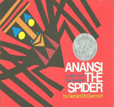 Anansi The Spider A Tale From The Ashanti 1973 Caldecott Honor Book