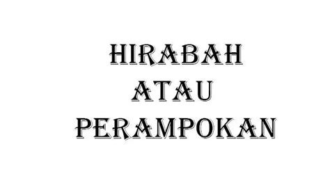 hirbah arti pembagian  penjelasan singkat hirabah