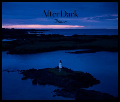 After Dark Aimer ソニーミュージックオフィシャルサイト