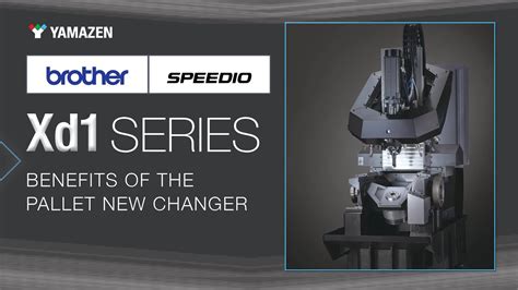 Brother Speedio S Modular Designbenefits Of The Pallet New Changer