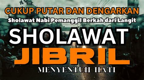 Hati Tenang Rezeki Lancar Sholawat Nabi Merdu Penyejuk Hati Solawat