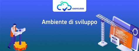 Ambiente Di Sviluppo EasyCloud Italia