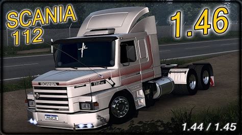 Caminhão Scania 112 Qualificada Mods Ets2 1 46 Dalenha Mods