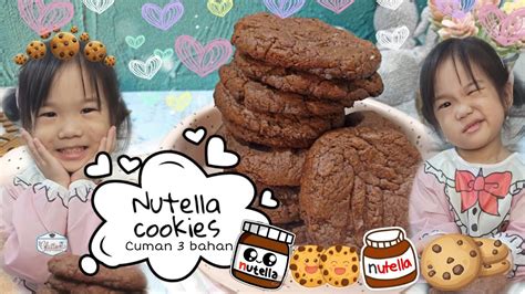 Cooking With Ichell Bikin Nutella Cookies Cuman Bahan Aja Youtube