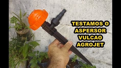 ASPERSOR VULCAO AGROJET PARA HORTA JARDIM E GRAMA CONHEÇA YouTube