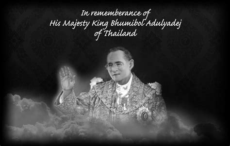 In Remembrance Of His Majesty King Bhumibol Adulyadej