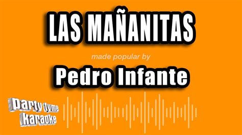 Pedro Infante Las Mañanitas Versión Karaoke YouTube