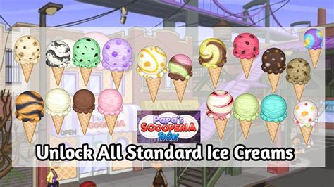 Papa S Scooperia To Go Unolck All Standard Ice Creams Youtube