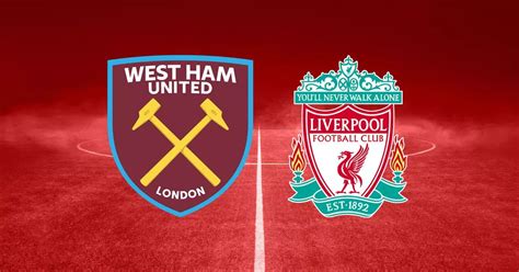 West Ham United Vs Liverpool Highlights And Reaction Liverpool Echo