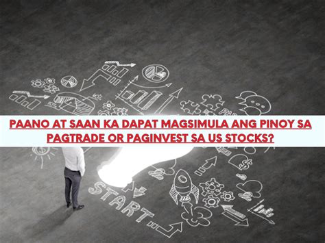 Paano At Saan Ka Dapat Magsimula Ang Pinoy Sa Pagtrade Or Paginvest Sa