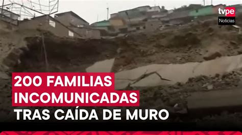 Vmt Familias Quedan Incomunicadas Tras Ca Da De Muro En