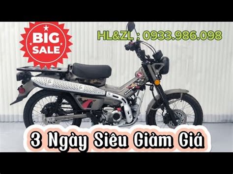 Honda CT125 giá cực sốc trong tháng 02 2024 HL ZL 0933 986 098