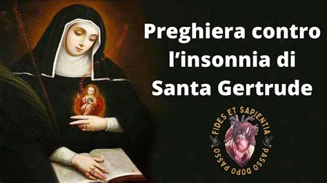 Preghiera Contro Linsonnia Di Santa Gertrude Youtube