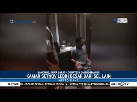 Drama Sel Tanah Setnov Di Lapas Sukamiskin Lebih Besar Video