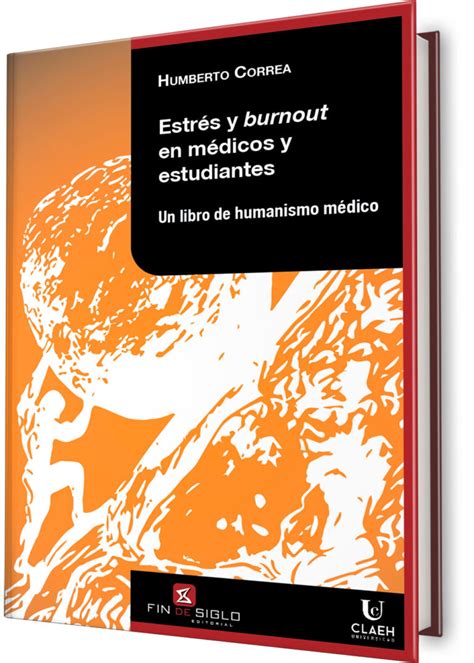 Estr S Y Burnout En M Dicos Y Estudiantes Un Libro De Humanismo M Dico