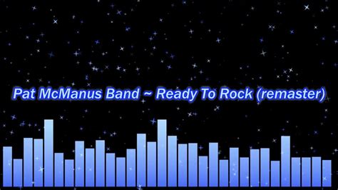 Pat Mcmanus Band Ready To Rock Remaster Youtube