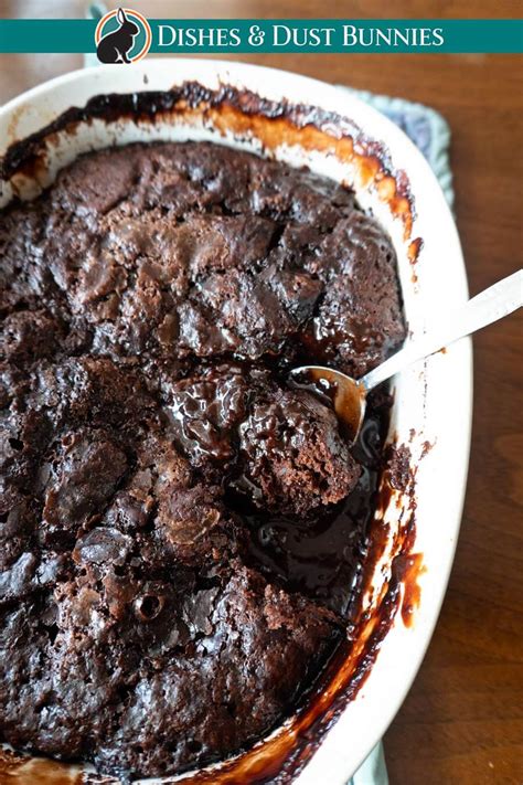 Hot Fudge Chocolate Pudding Cake Dishes Dust Bunnies