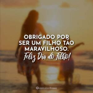Dia Do Filho 05 De Abril Frases - Frases do Dia do Filho - 5 de Abril - Com Amor, Frases