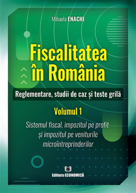 Fiscalitatea în România Reglementare studii de caz și teste grilă