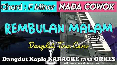 Rembulan Malam Arief Versi Dangdut Koplo Karaoke Rasa Orkes Nada