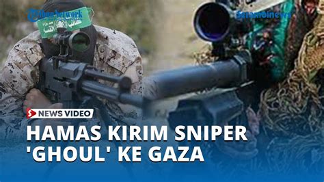 Sniper Hamas Mengganas Luncurkan Penembak Jitu Ghoul Ke Gaza Youtube