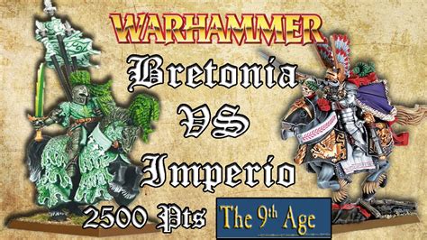 Bretonia VS Imperio 2500 Pts Warhammer The 9th Age YouTube