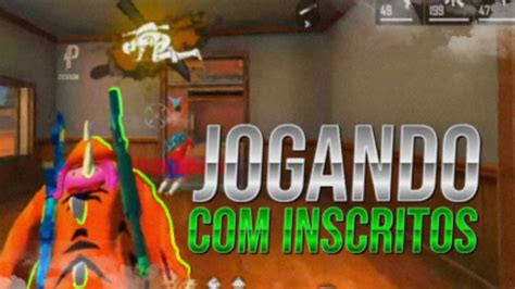 Free Fire Ao Vivo Jogando Inscritos X X Dos Crias Muita