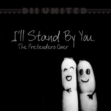 Stream BII United - I'll Stand By You (The Pretenders Cover) by Bukan ...