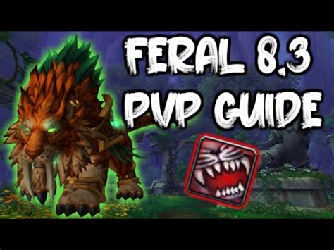 8 3 Feral Druid PvP Guide Talents Essences Traits Stats Rotation WoW