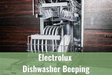 Electrolux Dishwasher Beeping How To Fix Ready To Diy