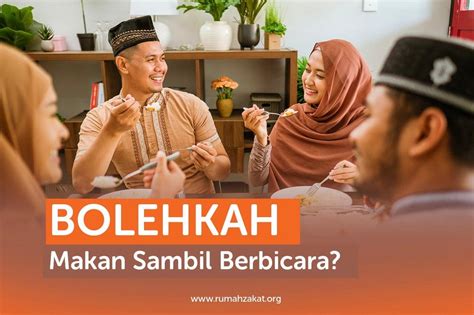 Bolehkah Makan Sambil Berbicara Rumah Zakat