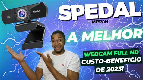 SPEDAL MF934H A Melhor Webcam custo benefício de 2023 á 1080P 60 FPS