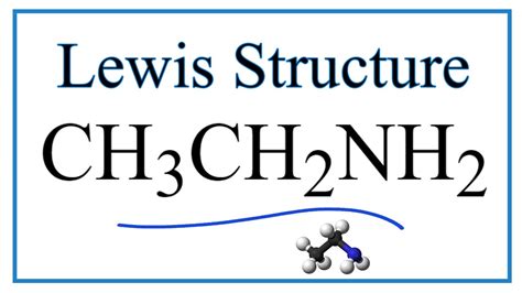 How to Draw the Lewis Dot Structure for CH3CH2NH2: Ethylamine - YouTube